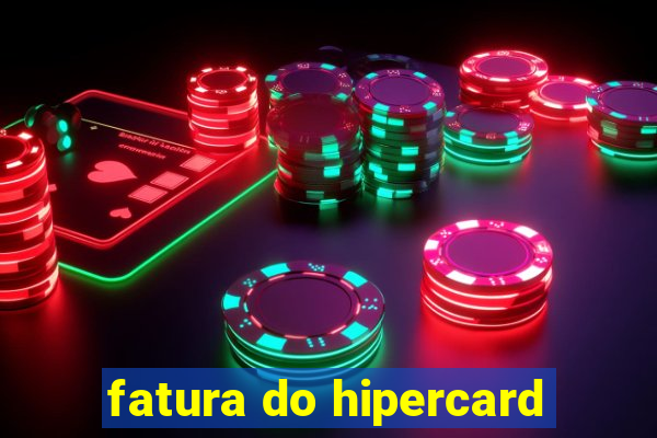 fatura do hipercard